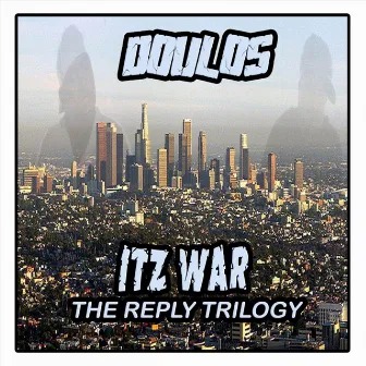 Itz War - The Reply Trilogy by Doulos