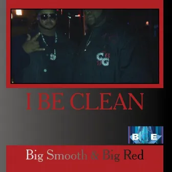 I Be Clean - Single by Big Smooth