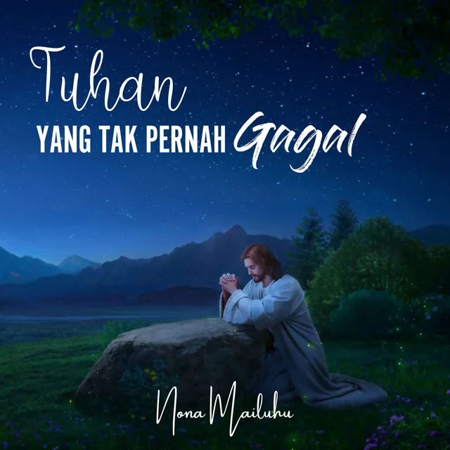 Tuhan Yang Tak Pernah Gagal