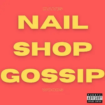 Nail Shop Gossip by Davis Woods