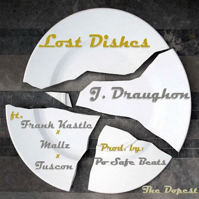 Lost Dishes (feat. Frank Kastlc, Mallz & Tuscon)