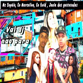 Vai DJ Não Para by 