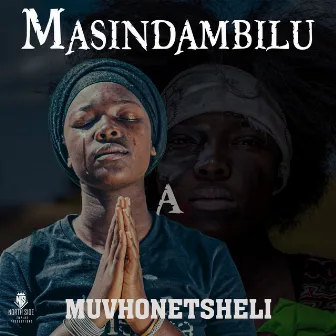 Masindambilu A Muvhonetsheli by Muvhonetsheli