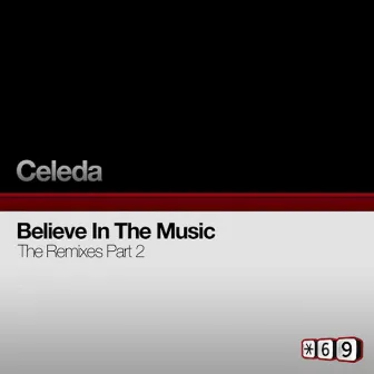 Believe In The Music Remixes Part 2 by Celeda