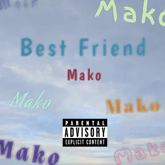 Best Friend by Makolot