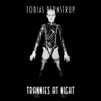 Trannies at Night 1998-2012 by Tobias Bernstrup