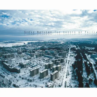 The Ghosts of Pripyat by Steve Rothery