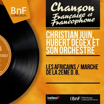 Les africains / Marche de la 2ème D. B. (Mono Version) by Christian Juin