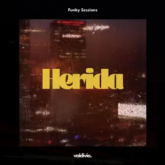 Herida (Funky Sessions) by Valdivia