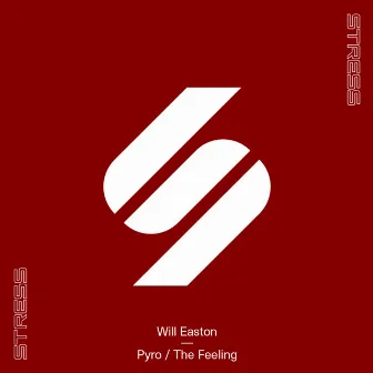 Pyro / The Feeling by Will Easton