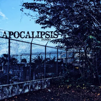 Apocalipsis by Fonso