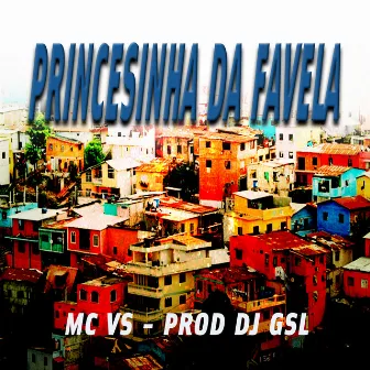 Princesinha da Favela by Mc Vs 7l