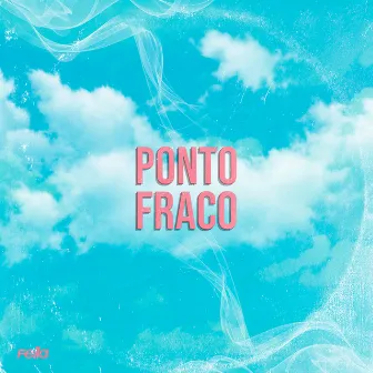 Ponto Fraco by Fella Rap