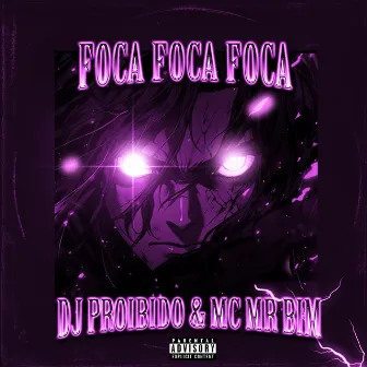 Foca Foca Foca by DJ PROIBIDO