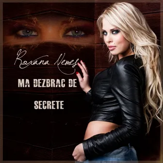 Ma Dezbrac De Secrete by Roxana Nemes