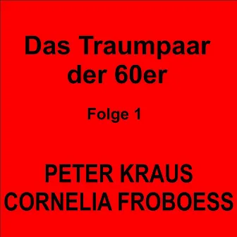 Das Traumpaar der 60er Folge 1 by Cornelia Froboess