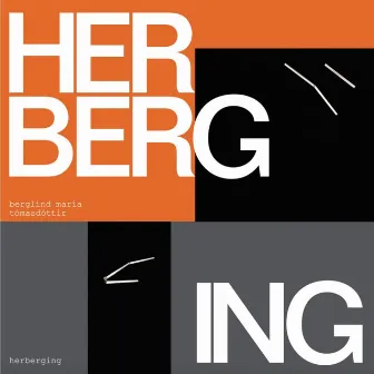 Herberging by Berglind María Tómasdóttir