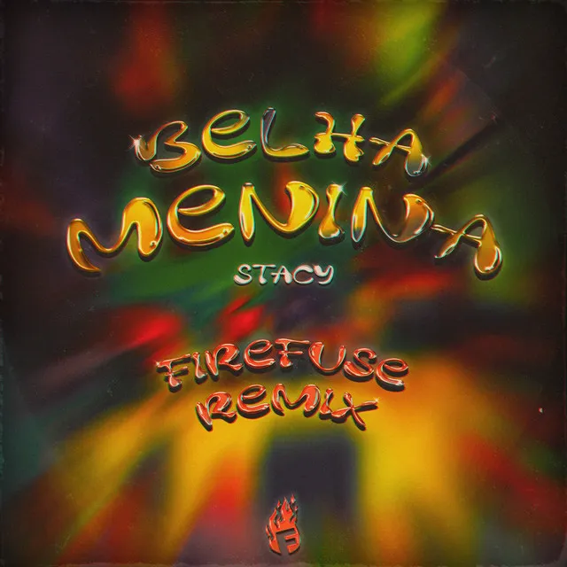 Belha Menina - Firefuse Remix