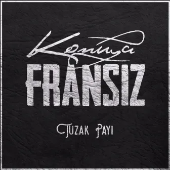 Tuzak Payı by Konuya Fransız