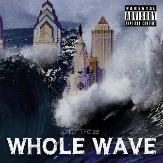 Whole Wave by Son of the 215