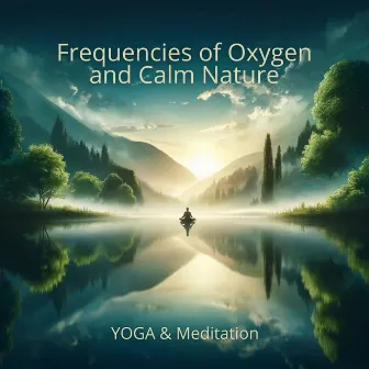 Frequencies of Oxygen and Calm Nature by Hz Harmony Collective