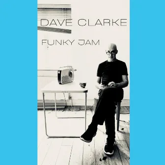 Funky Jam by Dave Clarke