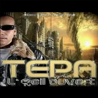 L'Œil ouvert by Tepa