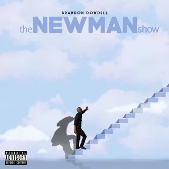 The Newman Show by Brandon Dowdell