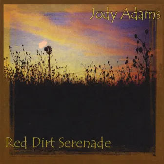 Red Dirt Serenade by Jody Adams