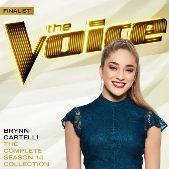 The Complete Season 14 Collection (The Voice Performance) by Brynn Cartelli