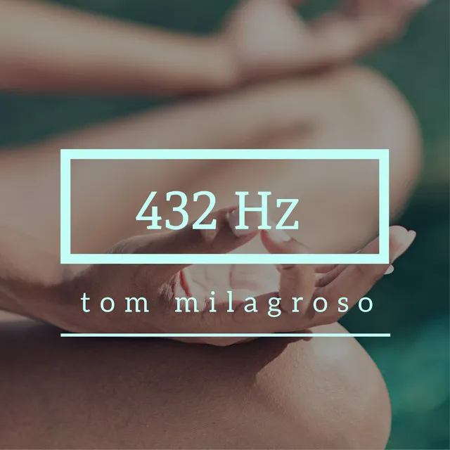 432 Hz Tom Milagroso - Música de Meditação