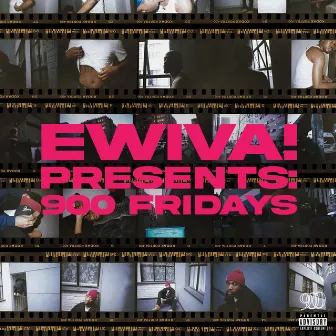 Ewiva! Presents: 900Fridays by Ewiva!