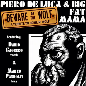 Beware of the Wolf (A Tribute to Howlin' Wolf) by Big Fat Mama