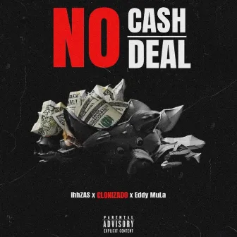 No Cash, No Deal by Clonizado