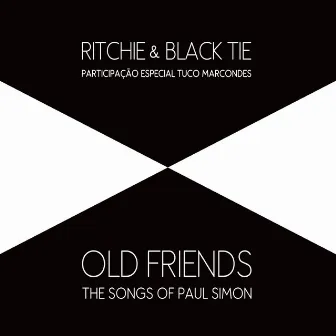 Old Friends: The Songs of Paul Simon by Black Tie