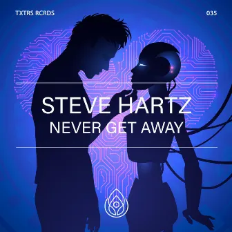 Never Get Away by Steve Hartz