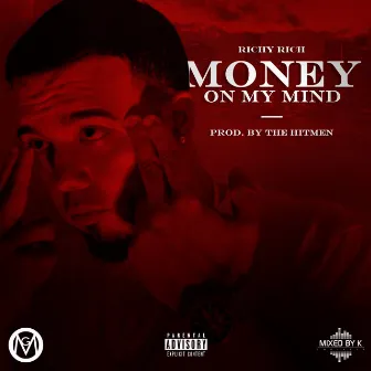 Money On My Mind by Richy Rich