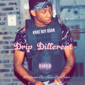 Drip Different by Krae Boy Quan