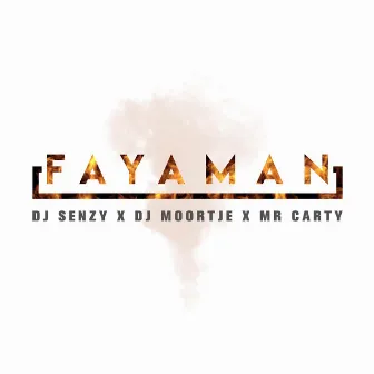 Fayaman by DJ Moortje