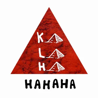 Hahaha by Kalaha