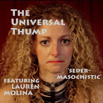 Seder-Masochistic by The Universal Thump