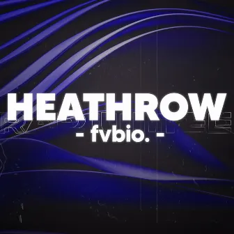 HEATHROW by fvbio.