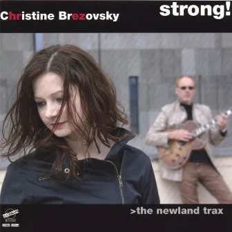 Strong! the newland trax by Christine Brezovsky