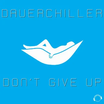 Don't Give Up by Dauerchiller