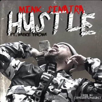 Hustle by Mink Sinatra