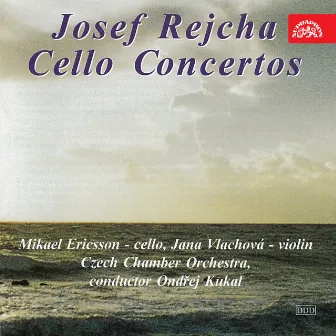 Rejcha: Cello Concertos by Ondřej Kukal