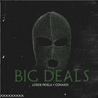 Big Deals by Lorde Ndela