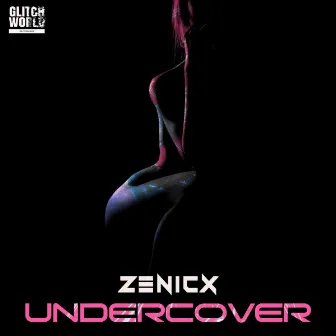 Undercover by ZENICX