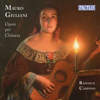 Giuliani: Guitar Works by Raffaele Carpino