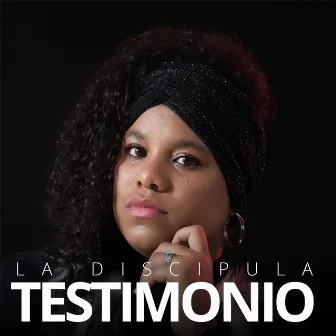 Testimonio by La Discípula